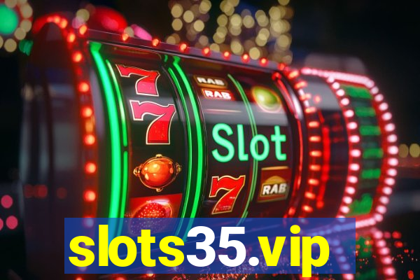 slots35.vip