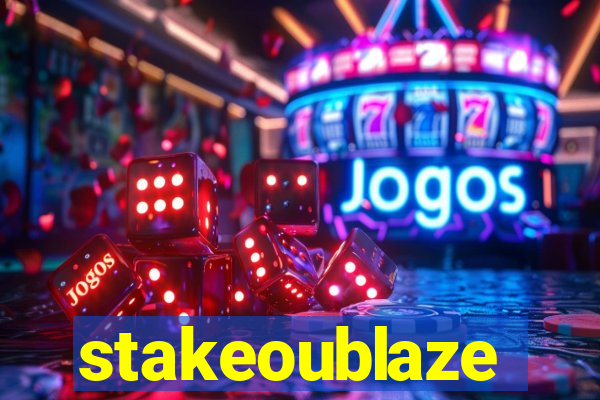 stakeoublaze