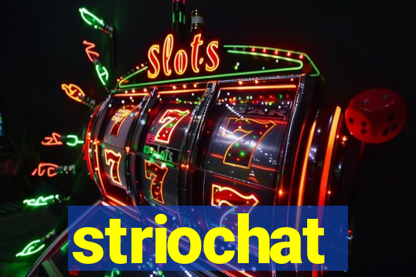 striochat