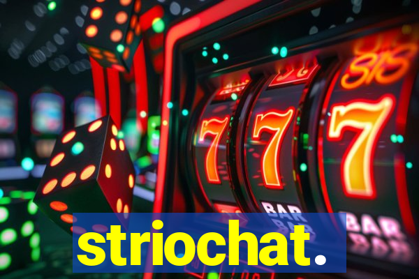 striochat.