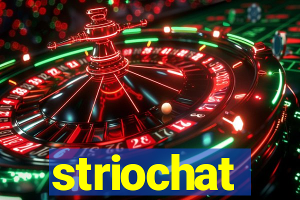 striochat