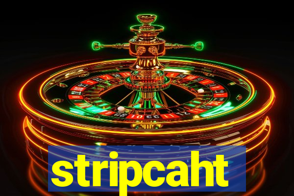 stripcaht