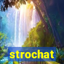 strochat