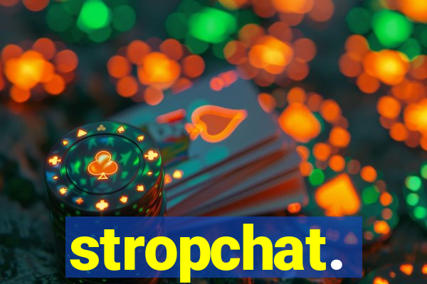 stropchat.