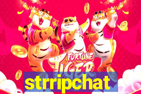 strripchat