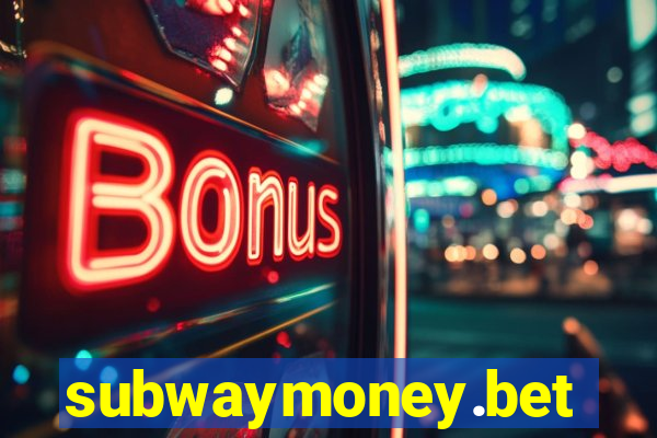 subwaymoney.bet