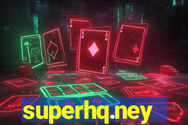 superhq.ney