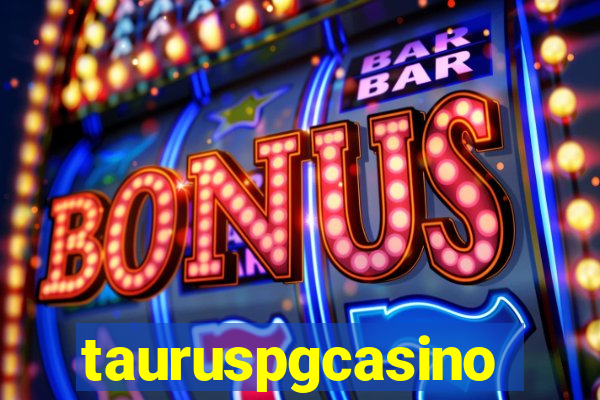 tauruspgcasino