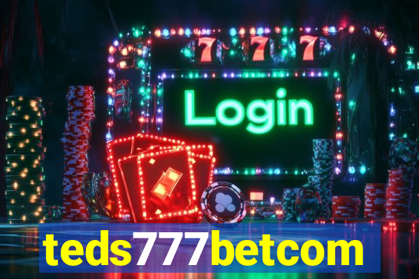 teds777betcom