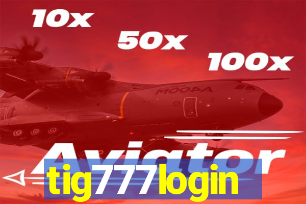 tig777login