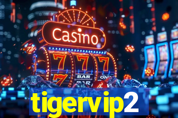 tigervip2