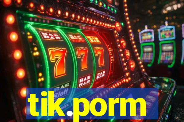 tik.porm