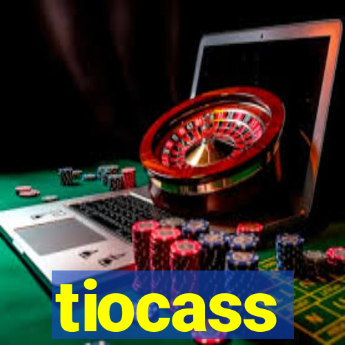 tiocass