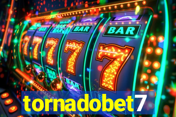 tornadobet7