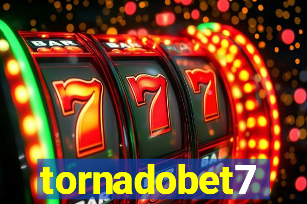 tornadobet7