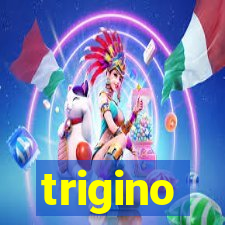 trigino