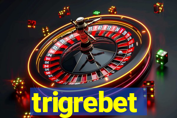 trigrebet