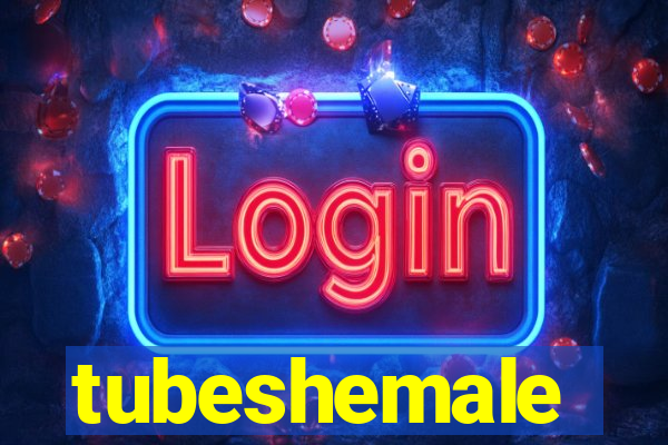 tubeshemale