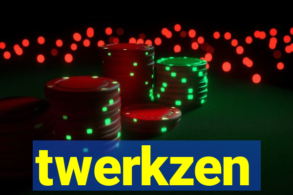 twerkzen