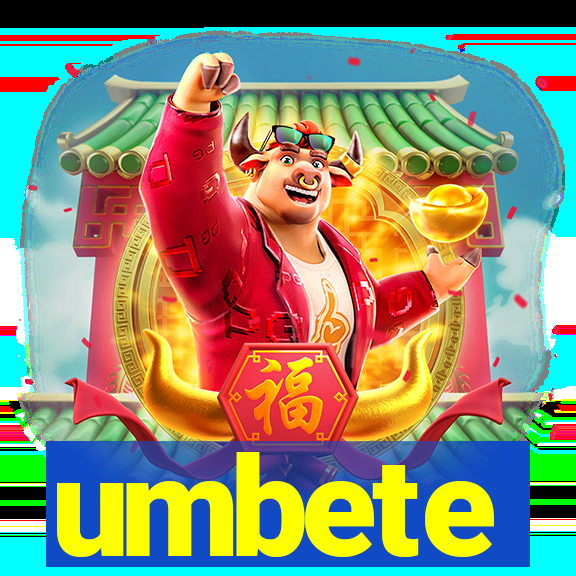 umbete