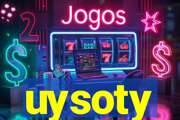 uysoty