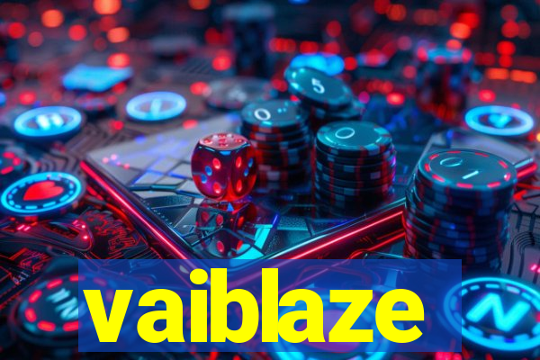 vaiblaze