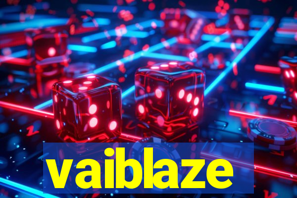 vaiblaze