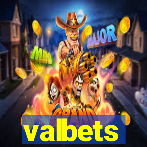 valbets