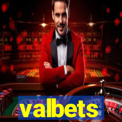 valbets