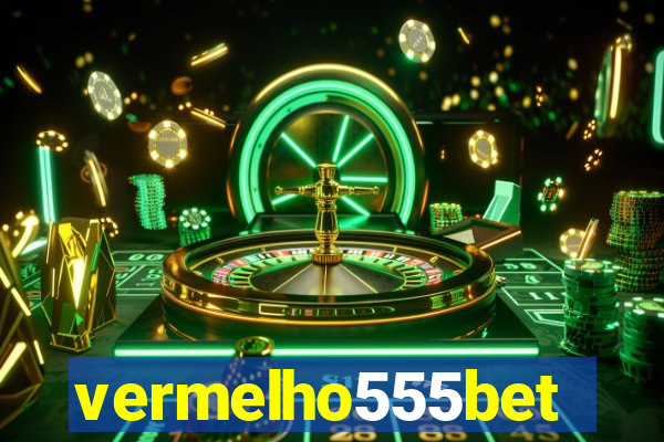 vermelho555bet