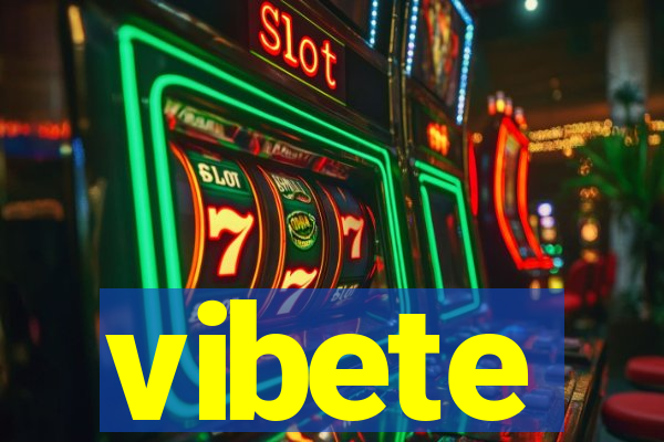 vibete