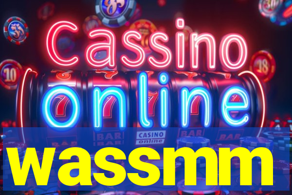 wassmm