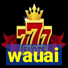 wauai