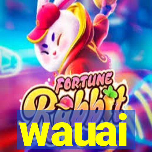 wauai