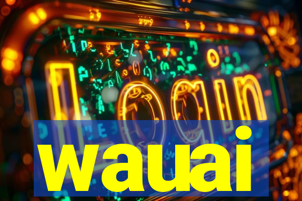 wauai