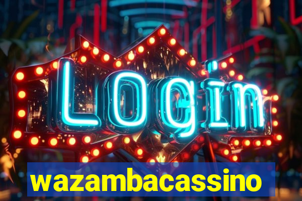 wazambacassino