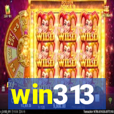 win313