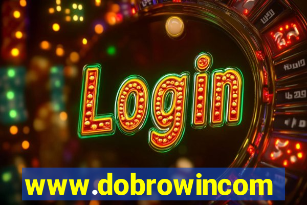 www.dobrowincom