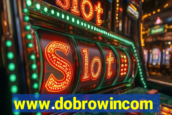 www.dobrowincom