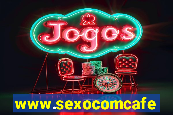 www.sexocomcafe.com.br