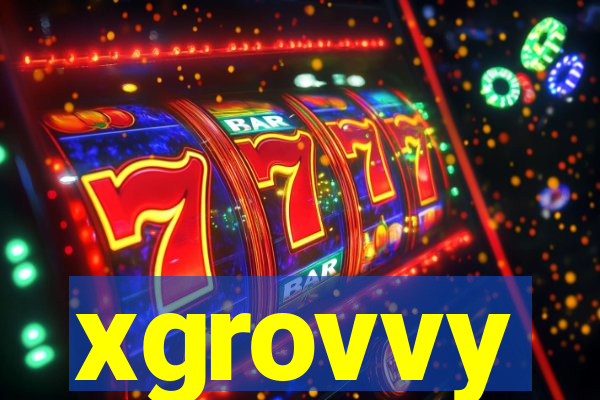 xgrovvy