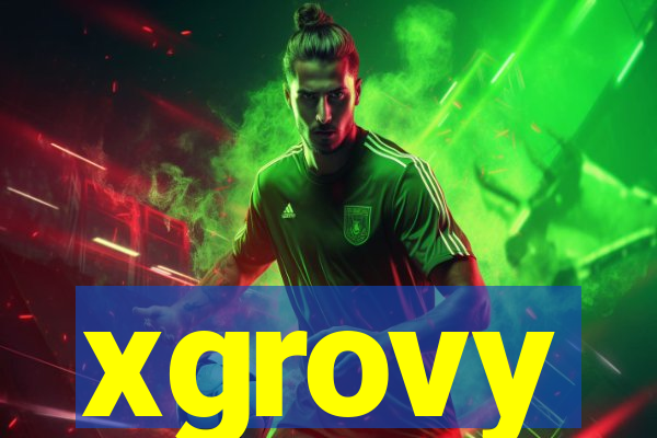 xgrovy