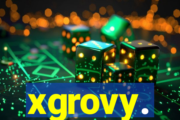 xgrovy.