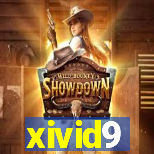 xivid9