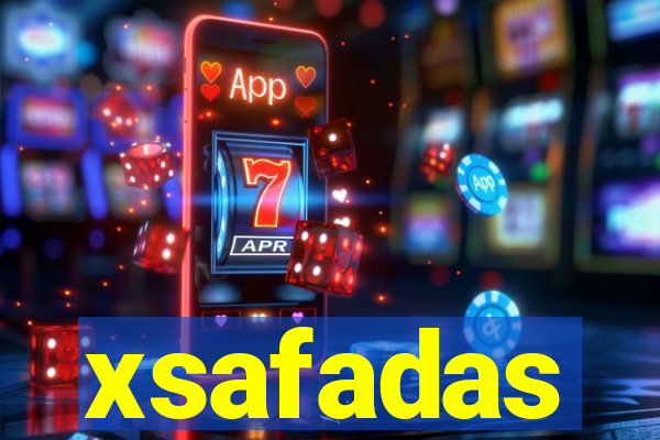 xsafadas