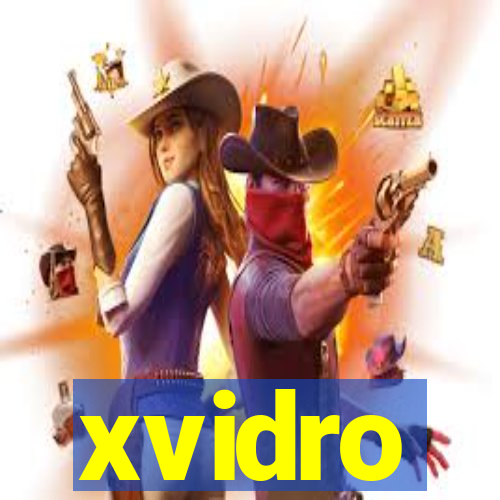 xvidro