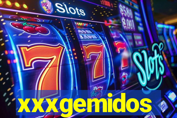 xxxgemidos